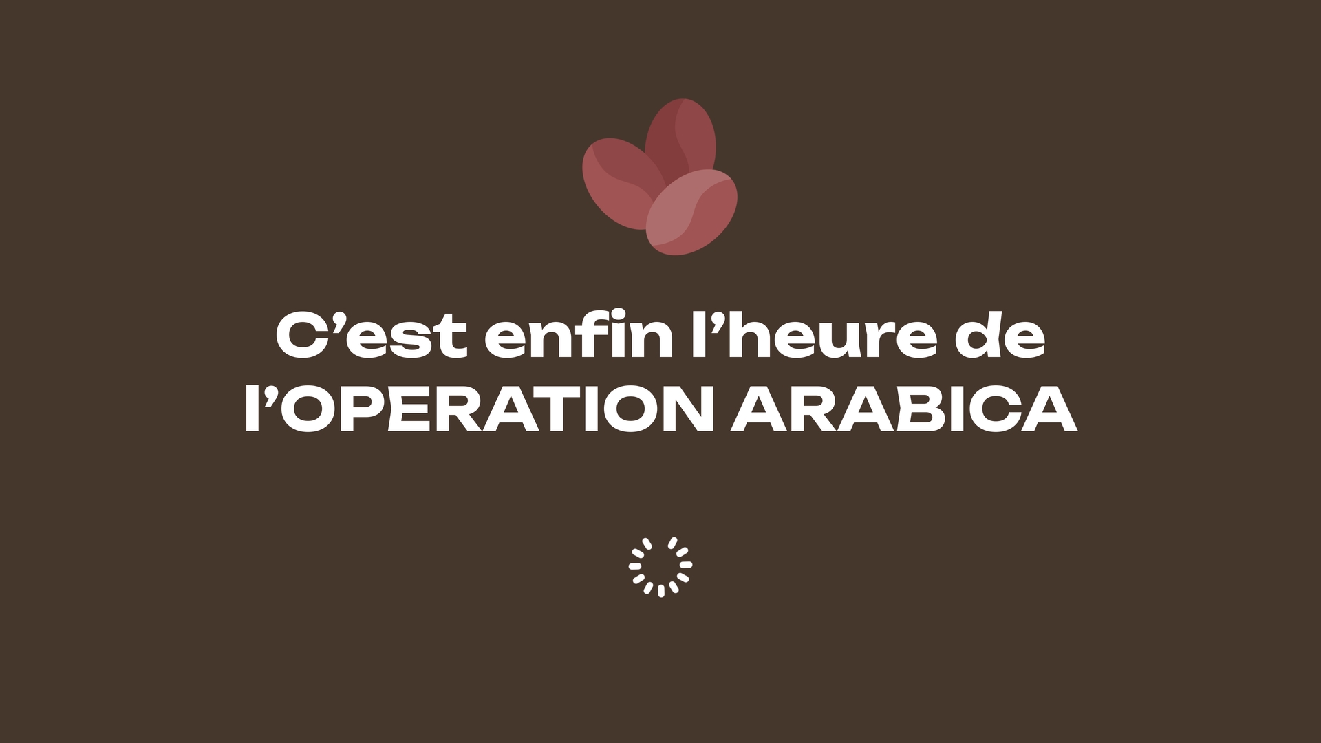 Op&eacute;ration Arabica